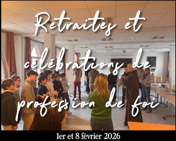 Retraites et célébrations de profession de foi